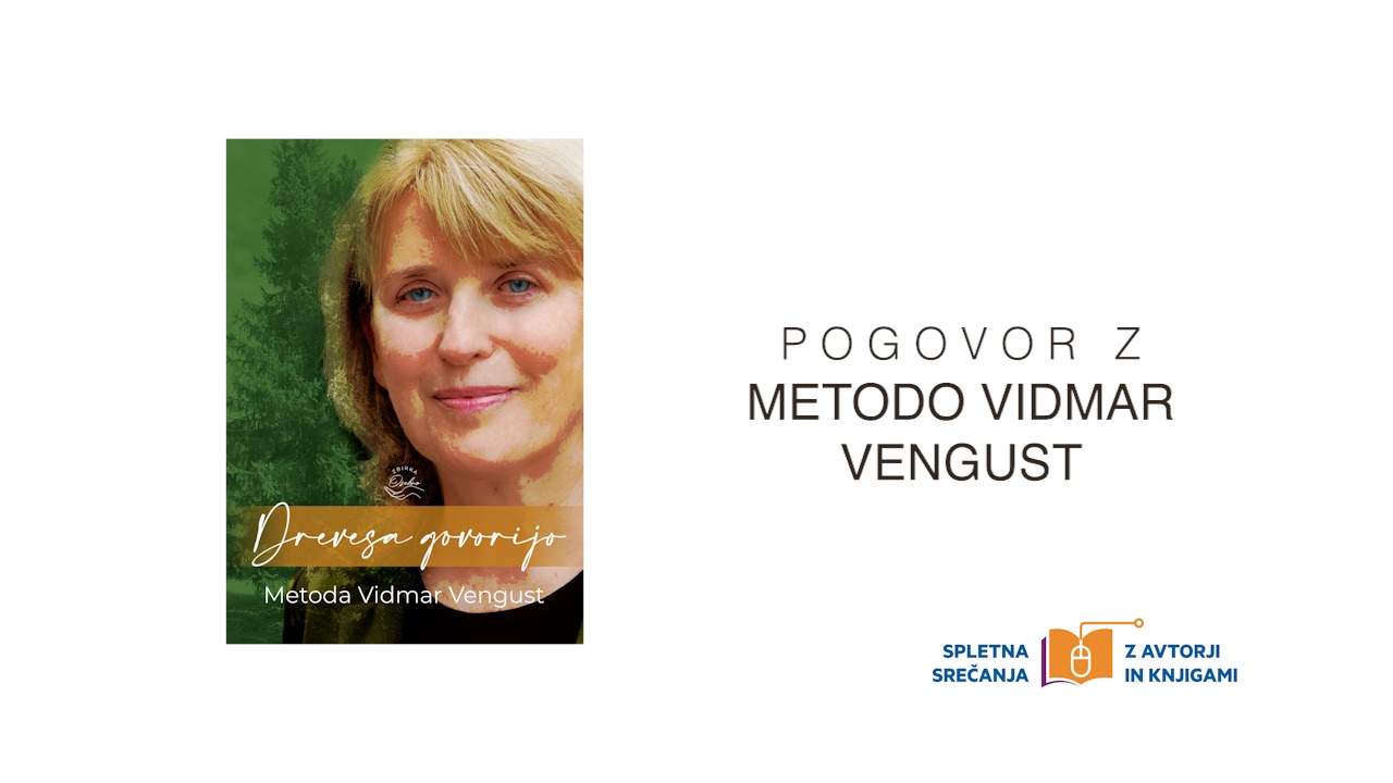 Pogovor dr. Zdenke Čebašek Travnik z dr. Metodo Vidmar Vengust o knjigi Drevesa govorijo: zdravilne zgodbe