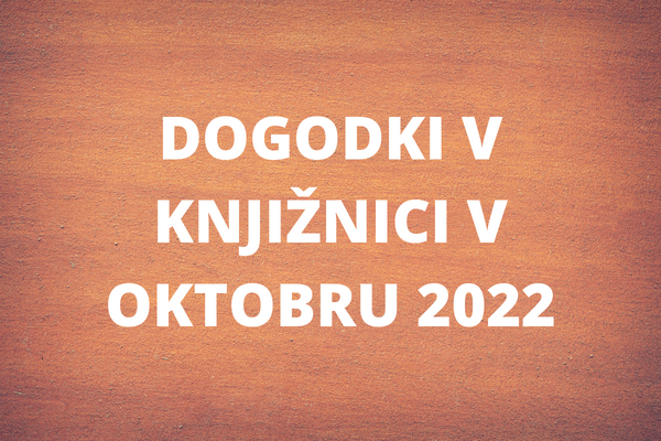 Napovednik knjižničnih dogodkov v oktobru