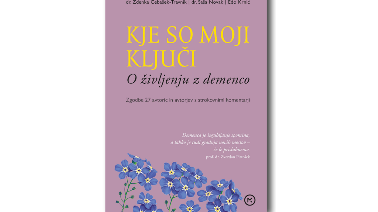 Kje so moji ključi: o življenju z demenco